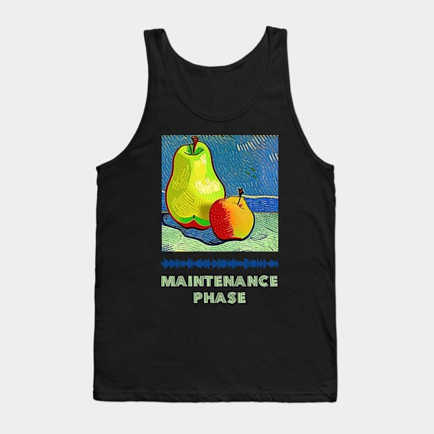 Maintenance Phase Tank Top by MBNEWS
